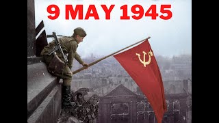 9 MAY 1945 | VICTORY DAY | ДЕНЬ ПОБЕДЫ