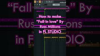 HOW TO MAKE "FALL IN LOVE" BY RUSS MILLIONS IN FL STUDIO #shorts