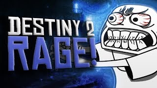 Destiny 2 RAGE Compilation- The crucible (Funny)