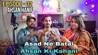 Asad Ne Batai Ahsan KI Kahani - EPISODE - 2