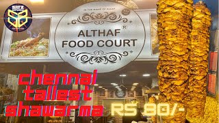 TALLEST SHAWARMA in CHENNAI | Altaf Food Court Velachery | Chennai street foods