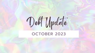 Debt Confession | October 2023 Update | Payoff Plan  | Debt Free Journey