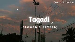 Tagadi[Slowed+Reverb]-Ajay Hooda|Hariyanvi Slowed reverb|LoFi music