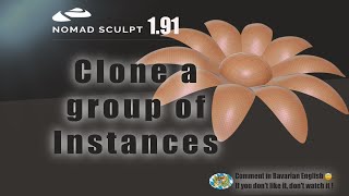 Nomad Sculpt - Clone a group of instances - nice to know  (V1.91 -24.7.2024)