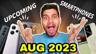 Top Best Upcoming Smartphone Launches - August 2023 😌 Unexpected Phones