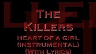 The Killers - Heart Of A Girl (Instrumental) (With Lyrics)