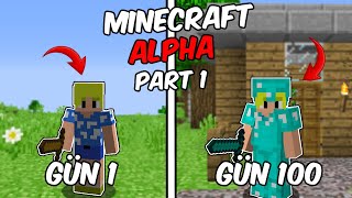 MİNECRAFT ALPHA SÜRÜMÜNDE 100 GÜN GEÇİRMEK 💪 *part 1*