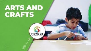 Arts and crafts are a major part of learning at Pioneer