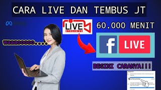 CARA LIVE STREAMING DI FACEBOOK ATAU CARA SIARAN LANSUNG DI FACEBOOK UNTUK DAPAT 60.000 MENIT TONTON