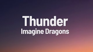 Imagine Dragons - Thunder (Lyrics)