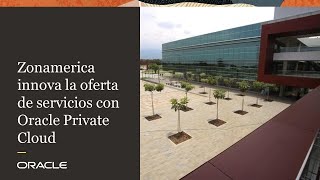 Zonamerica ofrece servicios y soluciones acorde a las necesidades de sus clientes con Oracle