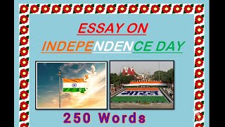 Essay On Independence Day ll Write an Essay On Independence Day In English ll Esaay on 15th August.