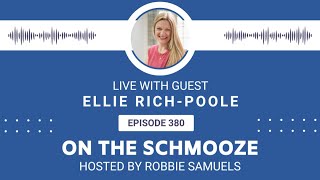 On the Schmooze LIVE with guest Ellie Rich-Poole and host Robbie Samuels