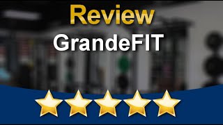 GrandeFIT Personal Training Palatine Perfect 5 Star Review by Jeremy Rafidia