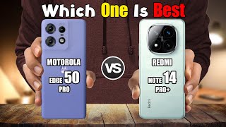 MOTOROLA EDGE 50 PRO vs REDMI NOTE 14 PRO+