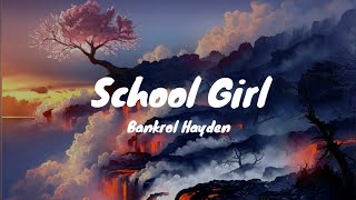 School Girl - Bankrol Hayden [Lyric Video]