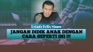 PERBEDAAN PENDIDIKAN ISLAM DAN PENDIDIKAN KAPITALIS [ GAYA BARAT ] | USTADZ FELIX SIAUW