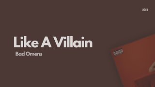 Like A Villain - Bad Omens (Lyrics Video)