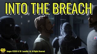 Bad Batch S3E13 “INTO THE BREACH” Breakdown | Star Wars 7×7 Episode 3,576