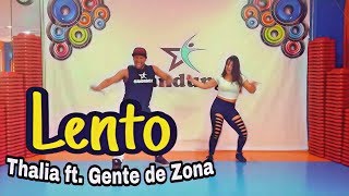 Lento - Thalia ft. Gente de Zona /Coreografia #Zumba