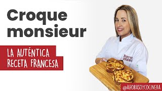 Sándwich CROQUE MONSIEUR | La auténtica RECETA FRANCESA | RECETAS FRANCESAS | Ahora soy cocinera