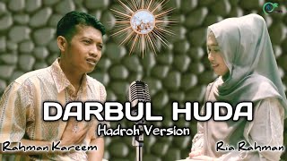 DARBUL HUDA Cover by RIA RAHMAN feat RAHMAN KAREEM || RR Official