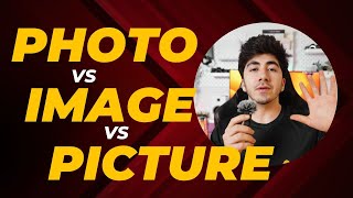 What is the Difference Between Photo, Image and Picture?