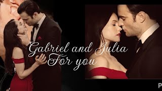 Gabriel and Julia- For you (Gabriel’s rapture pt3)