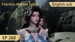 [Eng Sub] Peerless Martial Spirit EP260