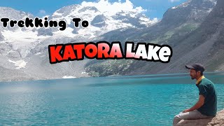 Katora Lake Trekking |Jism Toota Howa Tha Par Himmat Himalaya Sy Bhi Buland Thi |DAY-3,EP-6..