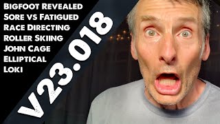 VLOG 23.018 - Bigfoot - Fit at 55 - Roller Skiing - Trickster Myths