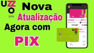 Uzzo Pay - PIX na nova atualização, em breve QRcode e mais novidades!!!