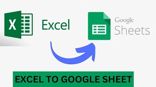 How to Convert Excel to Google Sheet