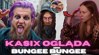 ONI SĄ NIEPOWAŻNI? | KASIX OGLĄDA BUNGEE