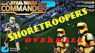 Star Wars: Commander ~ Rogue One Expansion ~ Shoretrooper Overkill