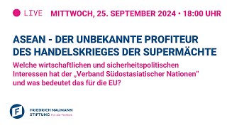 ASEAN - Der unbekannte Profiteur des Handelskrieges der Supermächte