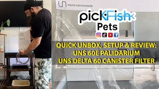 Unboxing Setup and Review UNS 60E Paludarium and UNS Delta 60 Canister Filter by PicKFish Pets