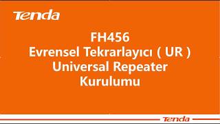 FH456 Evrensel Tekrarlayıcı ( Universal Repeater ) Kurulumu