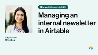 Managing an Internal Newsletter in Airtable | How Airtable Uses Airtable