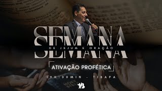 SEMANA DE JEJUM E ORAÇÃO | DIA 3 | ATIVAÇÃO PROFÉTICA