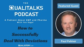 How to Successfully Deal With Deviations [Paul Palmer]