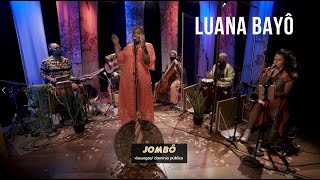 Luana Bayô - Jombô