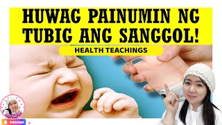 0-6 NA BUWANG SANGGOL HUWAG PAINUMIN NG TUBIG l BAKIT BAWAL UMINUM NG TUBIG ANG SANGGOL  l ATE NURSE