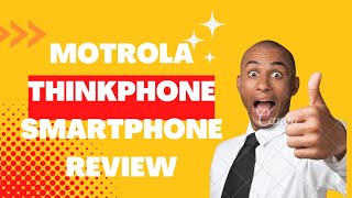 Motrola ThinkPhone Smartphone Review