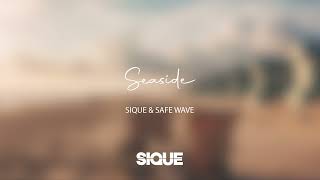 SIQUE & Safe Wave - Seaside [LOUNGE]