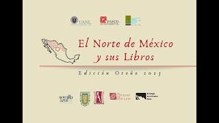 Proyecto virtual "El Norte de México y sus Libros" | Segunda Emisión