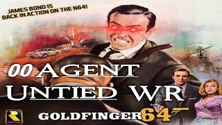 Goldfinger 64 00-Agent 1:08:00 ((emu)untied wr)