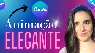 ✅Animação Super Elegante! Como criar um post animado no canva pelo celular | Transição combinar