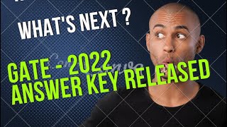 GATE - 2022 Answer Key Released... Now What's Next ? | New LIVE Classes Batch for 2023