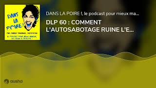 DLP 60 : COMMENT L'AUTOSABOTAGE RUINE L'ENVIE DE MANGER ÉQUILIBRÉ